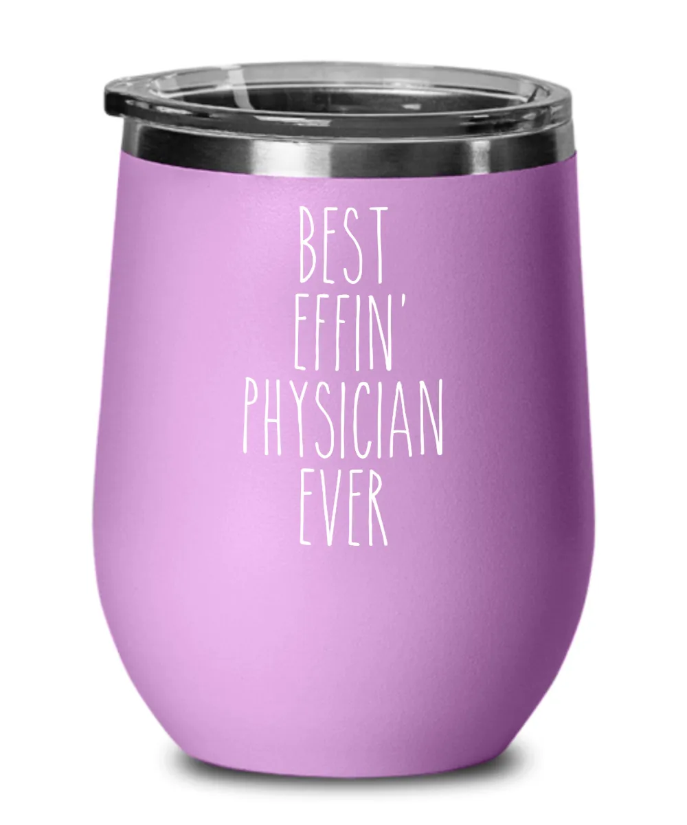 Gift For Physician Best Effin' Physician Ever Insulated Wine Tumbler 12oz Travel Cup Funny Coworker Gifts