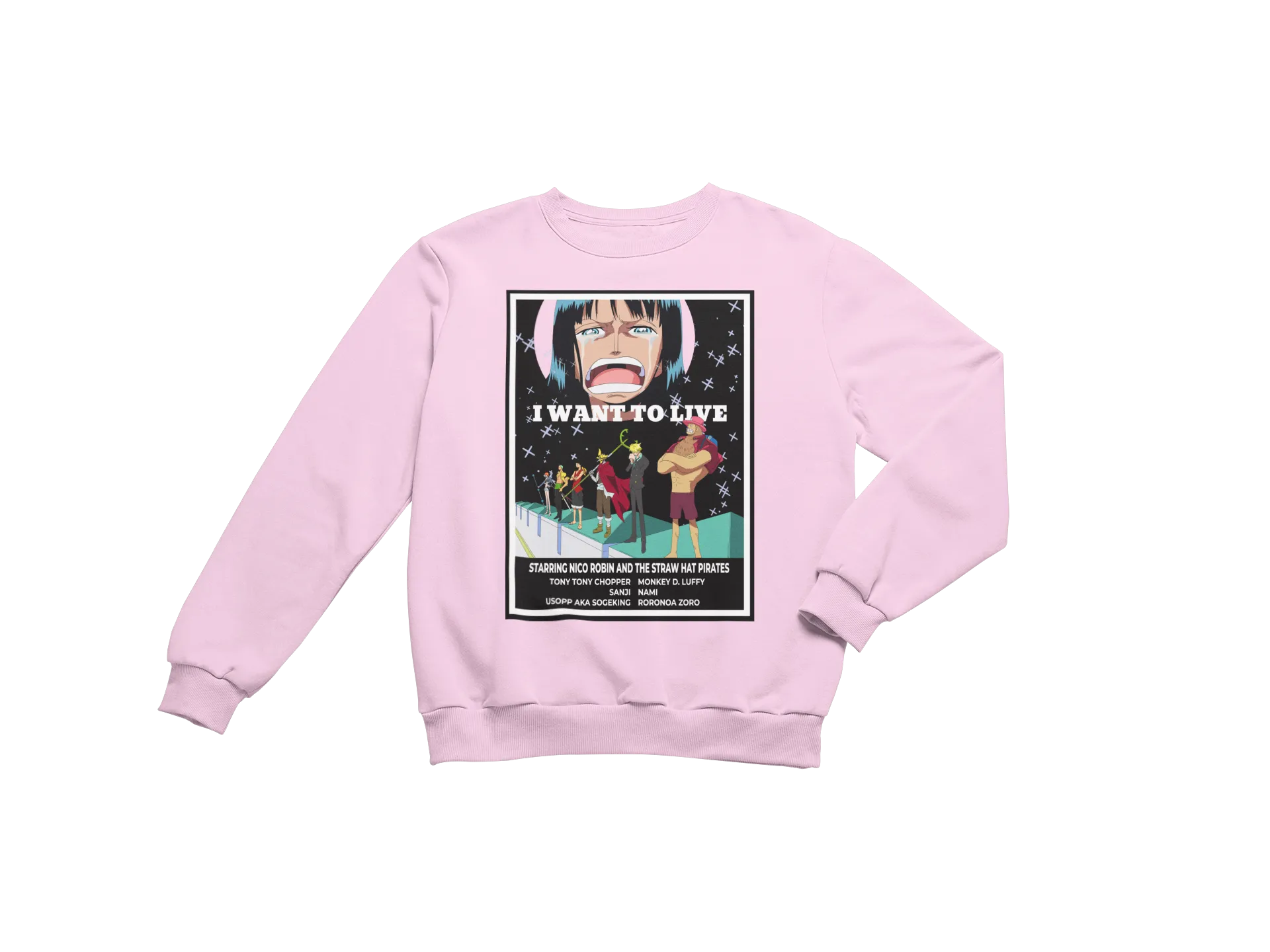 I Want To Live Sweatshirt