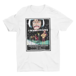 I Want To Live T-Shirt