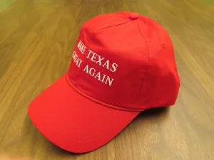 MAKE TEXAS GREAT AGAIN (Sold Out But Bulk Orders Available, Contact maketheunitedstatesgreatagain@gmail.com)